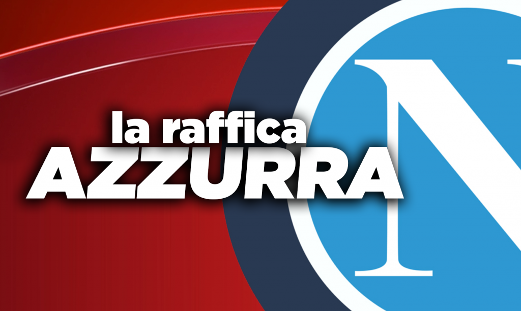 Calciomercato Napoli – Arrivano notizie clamorose! / La raffica