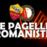 Le pagelle di Roma-Feyenoord