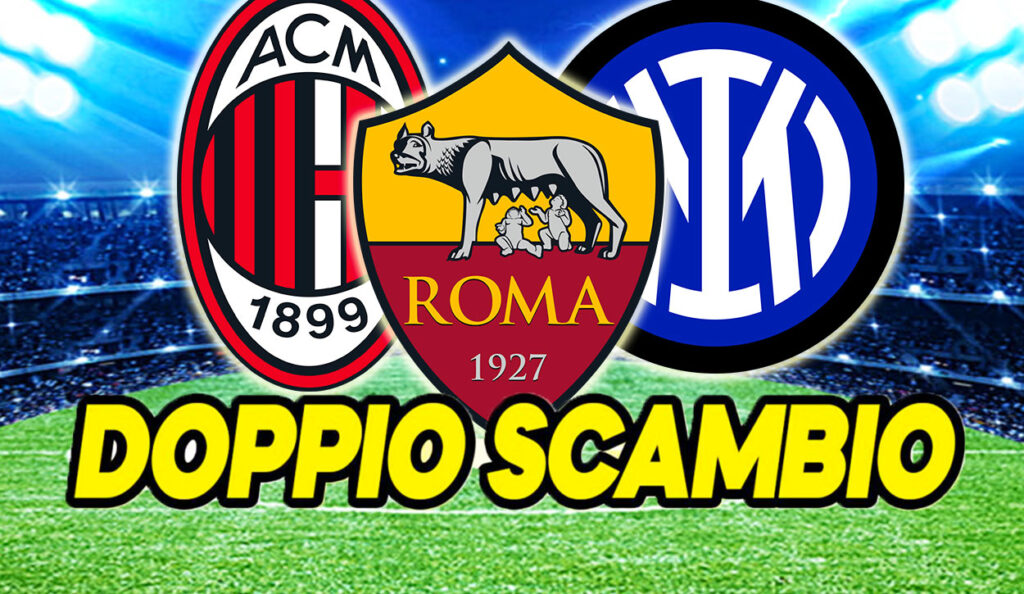 Calciomercato Roma / Tutto vero! Proposto un doppio scambio