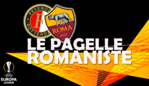 Le pagelle di Feyenoord Roma