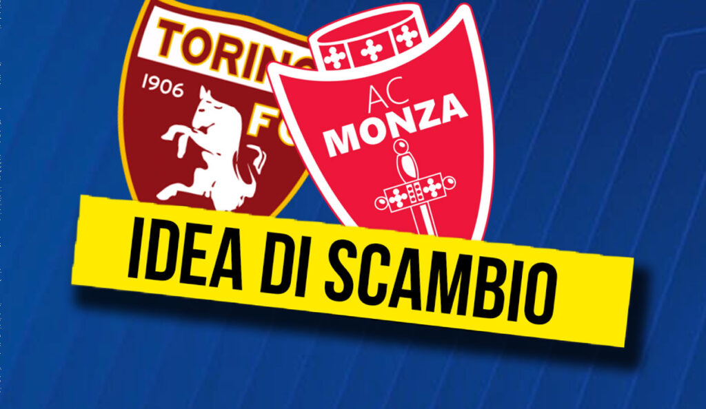 Calciomercato Monza / Pazza idea di scambio: la rivela Tuttosport