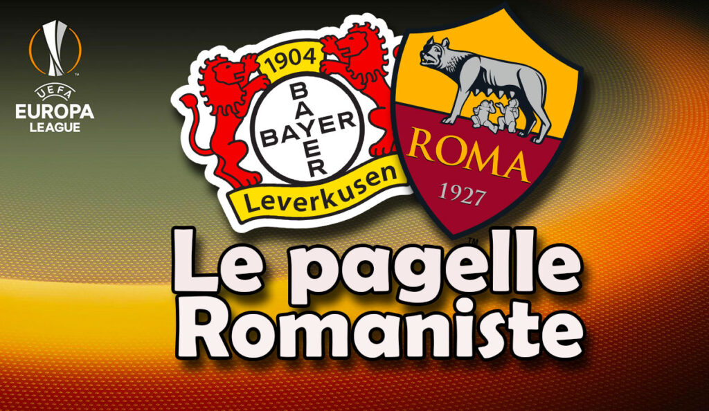 Bayer-Roma, le pagelle: “Epici! Mamma mia che roba. Cari Friedkin…”