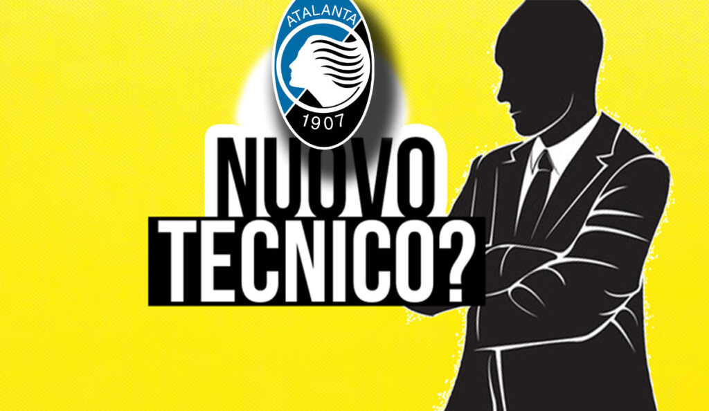 Mercato Atalanta | Nuovo tecnico? Ecco il nome e il primo colpo